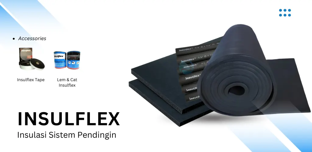 Insulflex - Insulasi Sistem Pendingin