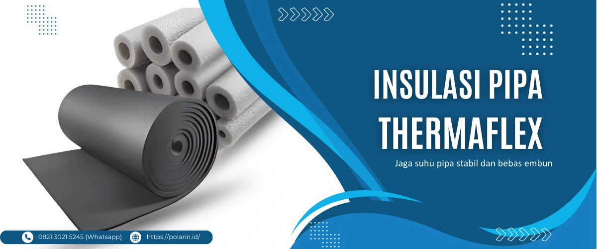 Insulasi Pipa Thermaflex