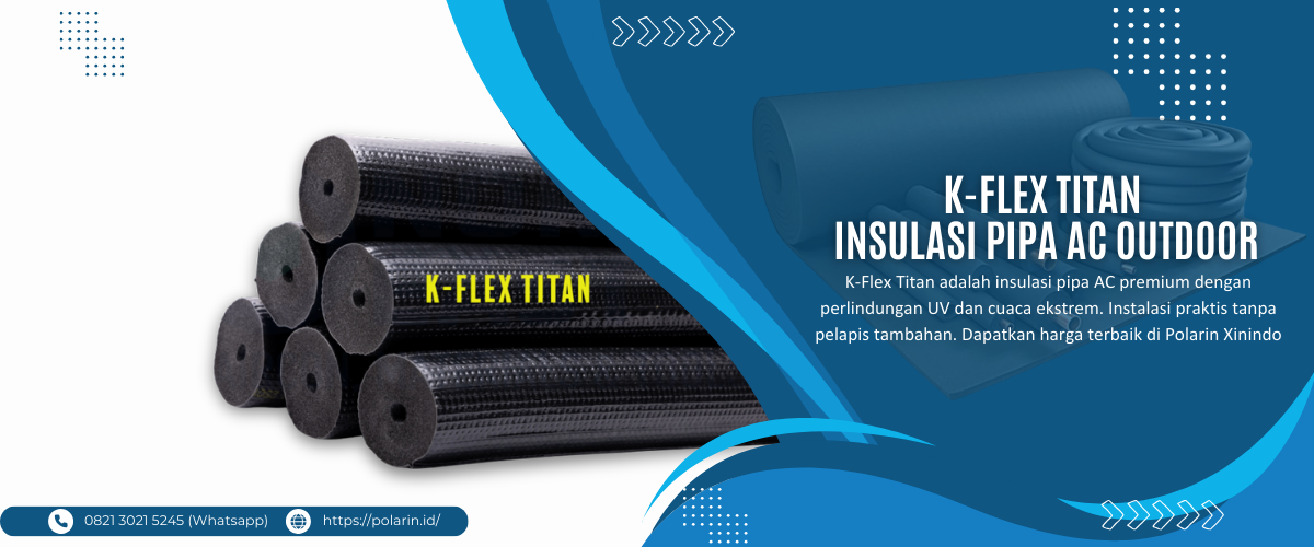 K-Flex Titan Insulasi Pipa AC Outdoor